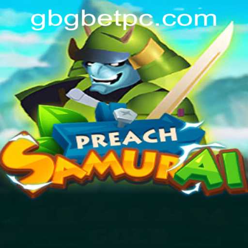 Explore the Exciting World of PreachSamurai and Discover the Thrills of Gbgbet PH Login
